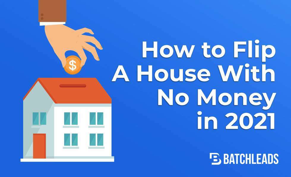 How to Flip a House With No Money in 2021