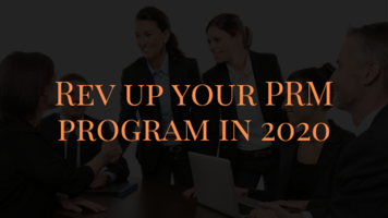 2020 is here to rev up your PRM program with these tips