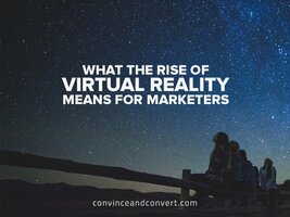 What the Rise of Virtual Reality Means for Marketers