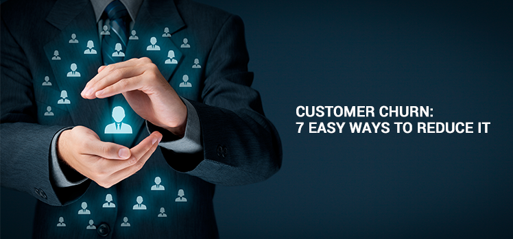 Customer churn: 7 easy ways to reduce it - Agile CRM Blog