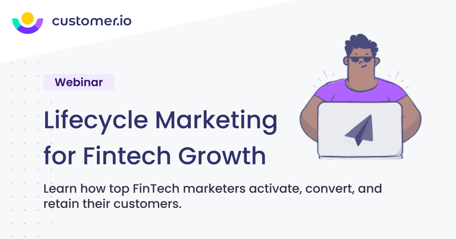 Lifecycle Marketing for Fintech Growth