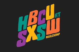 Mailchimp Partners With SXSW To Empower 150 HBCU Students