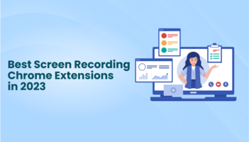 Best Screen Recording Chrome Extensions in 2023 