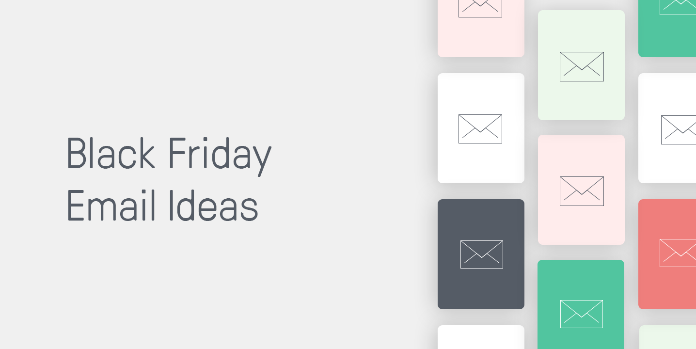 Black Friday Email Marketing Ideas to Skyrocket Sales in 2021
