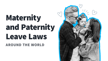 Maternity Leave vs. Paternity Leave Around the World
