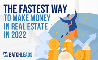 The Fastest Ways To Make Money In Real Estate In 2022
