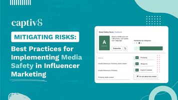 Mitigating Risks: Best Practices for Implementing Media Safety in Influencer Marketing