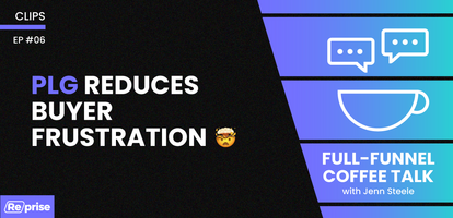 Product-Led Growth Reduces Buyer Frustration