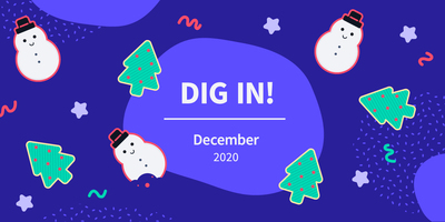 DIG IN: Digital Insights, Go-to Information and News for December 2020