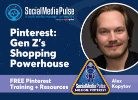 Pinterest: Gen Z's Shopping Powerhouse (Alex Kopytov)