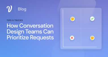 How To Prioritize Requests For Conversation Design Teams