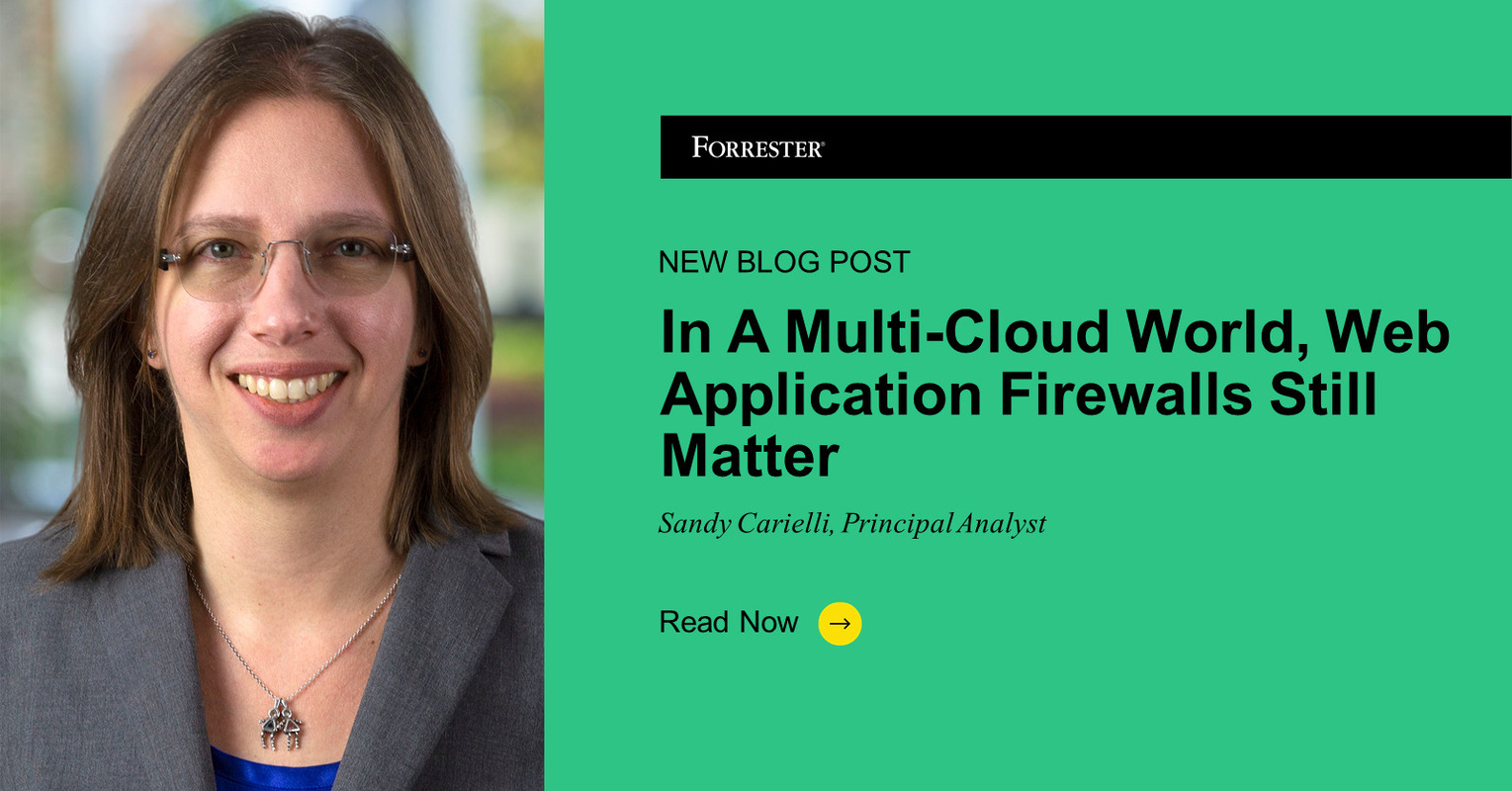 In A Multicloud World, Web Application Firewalls Still Matter