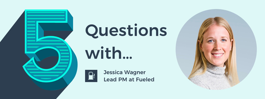 Fueled's Jessica Wagner on Intersecting Product and Growth with Data