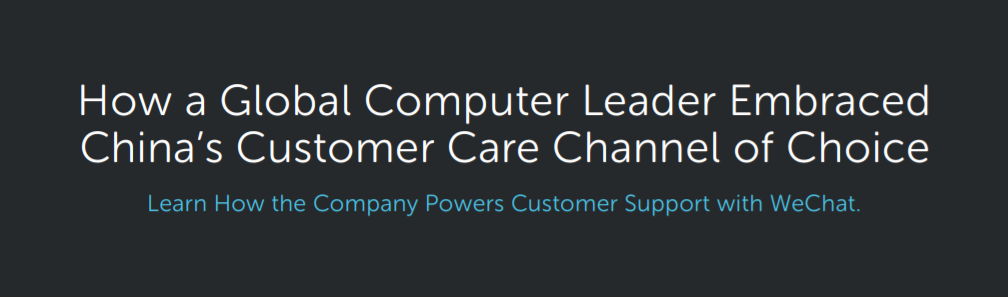 How a Global Computer Leader Embraced China's Customer Care Channel of Choice