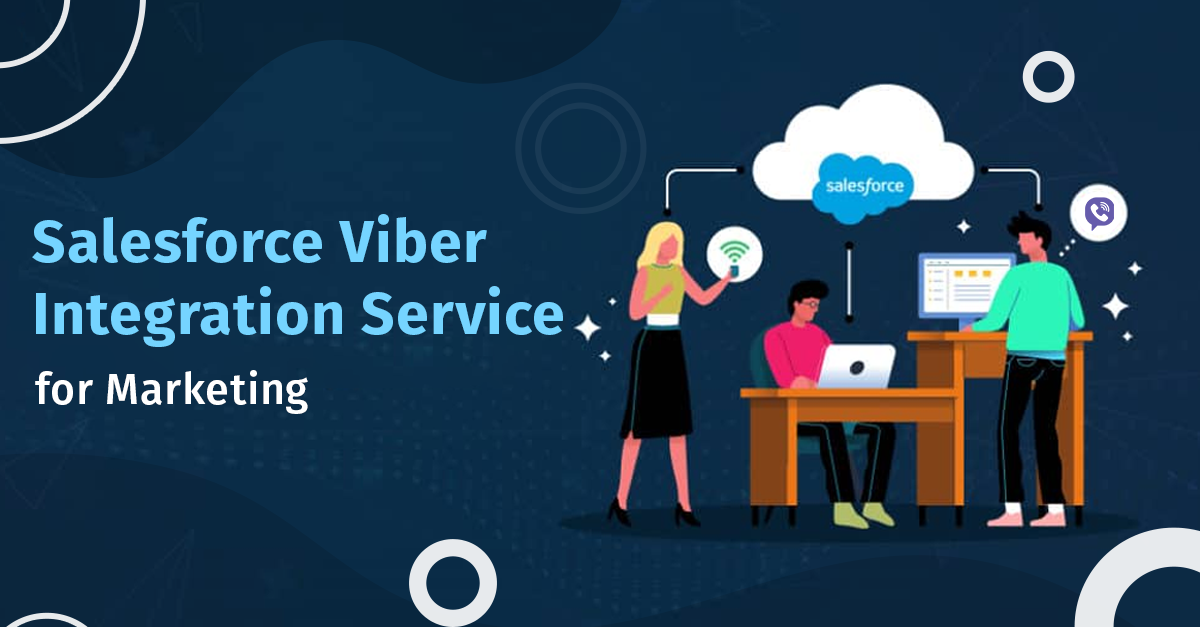 Salesforce Viber Integration Service for Marketing