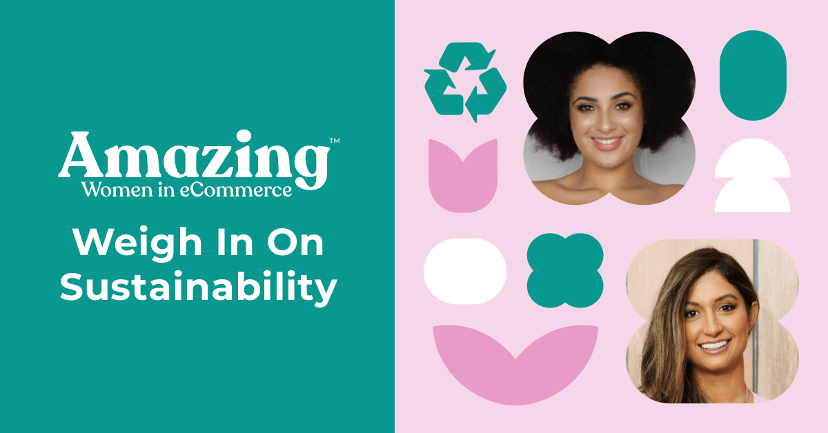 Sustainable D2C: Impactful Strategies from Amazing Women in eCommerce