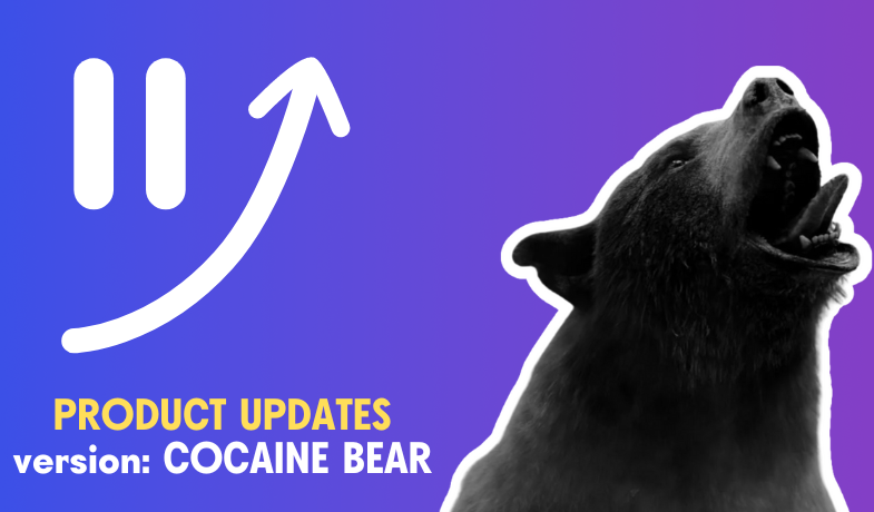 February product updates: Version Cocaine Bear