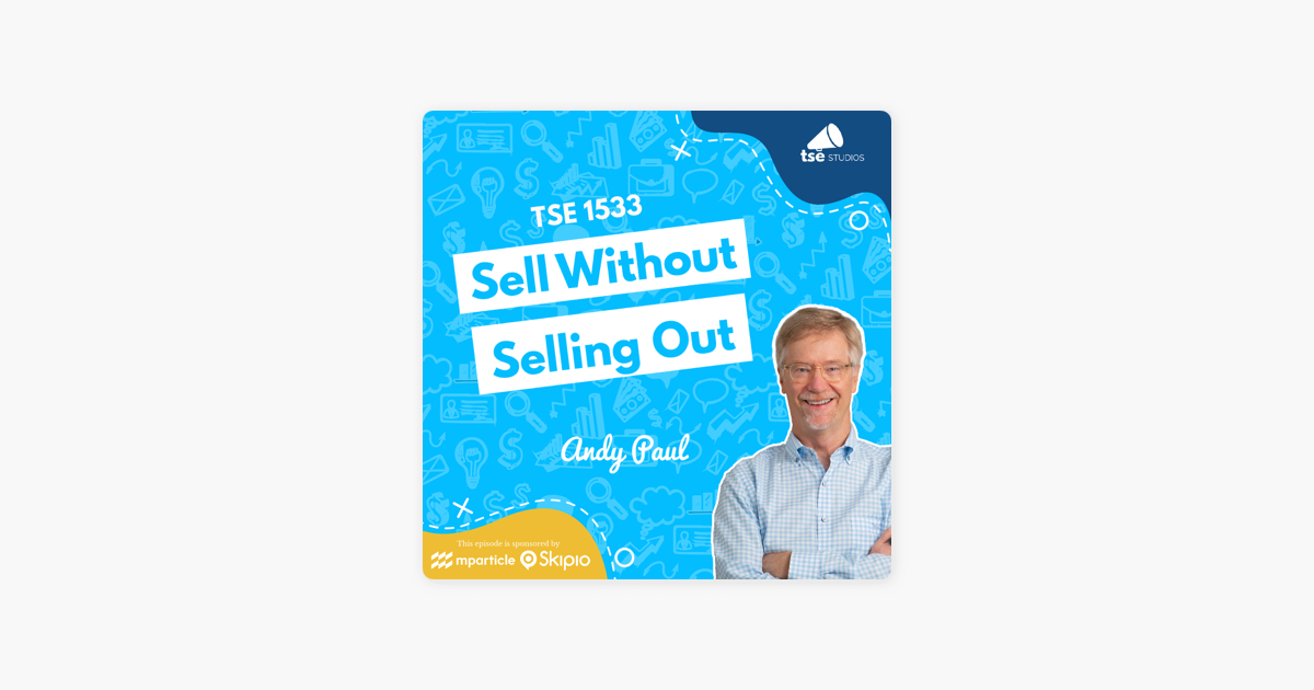 ‎The Sales Evangelist: Andy Paul | Sell Without Selling Out on Apple Podcasts