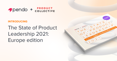 Introducing the State of Product Leadership 2021: Europe | Pendo Blog