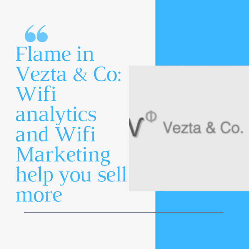 Flame in Vezta & Co: Wifi analytics and Wifi Marketing help you sell more
