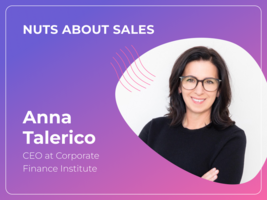 Nuts About Sales - Anna Talerico, CEO at Corporate Finance Institute