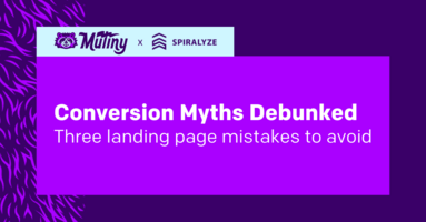 Conversion Myths Debunked: 3 Landing Page Mistakes To Avoid | Mutiny