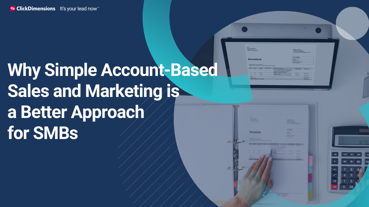 Why Simple Account-Based Sales and Marketing is a Better Approach for SMBs