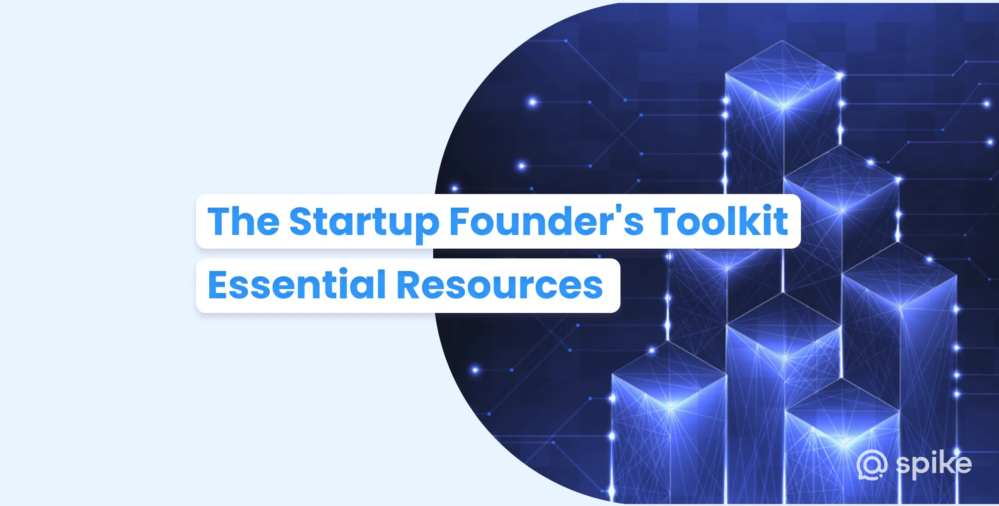 The Startup Founder's Toolkit: Essential Resources for Your Business