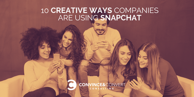 10 Creative Ways Companies Are Using Snapchat