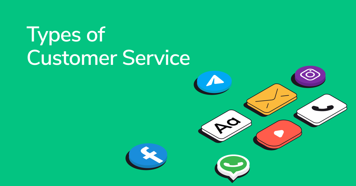 5 Different Types of Customer Service Used by Successful Businesses