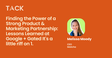 Power of Product & Marketing Partnership: Lessons from Google & Gated