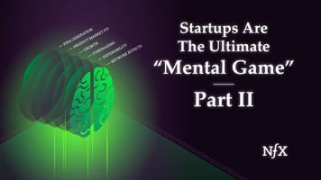 Startups Are The Ultimate "Mental Game" - Part II