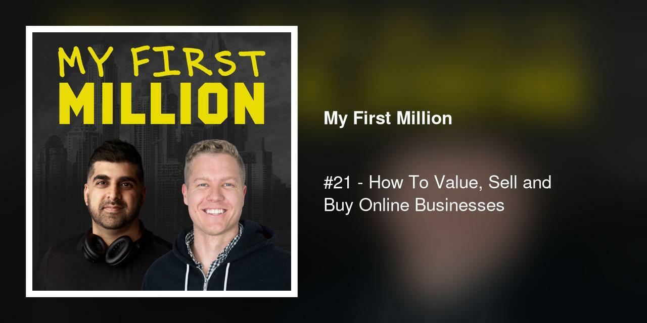 #21 - How To Value, Sell and Buy Online Businesses
