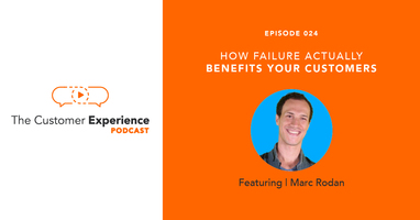 How Embracing Failure Actually Benefits Your Customers
