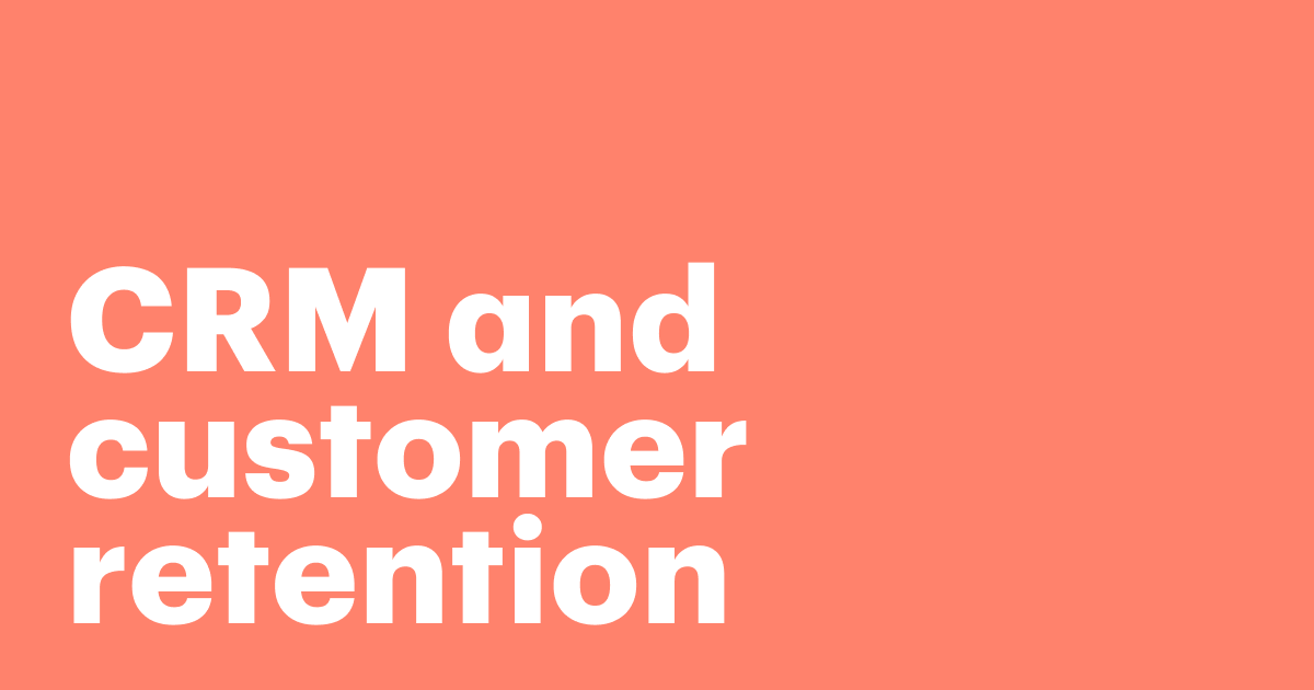 CRM and customer retention
