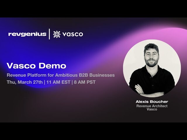 Vasco Demo: Revenue Architecture Platform for Ambitious B2B Businesses