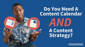 Do You Need A Content Calendar AND A Strategy?