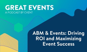 ABM & Events: Driving ROI and Maximizing Event Success