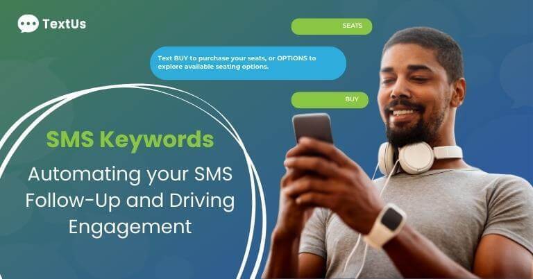 SMS Keyword Enhancements | Automating your SMS Follow-up