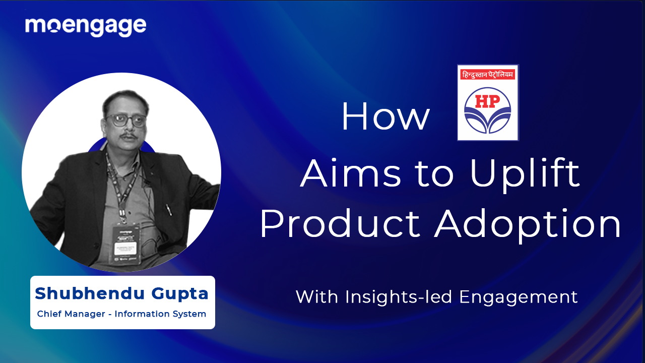 How HPCL Aims to Uplift Product Adoption With Insights-led Engagement