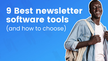 9 Best newsletter software tools (and how to choose)