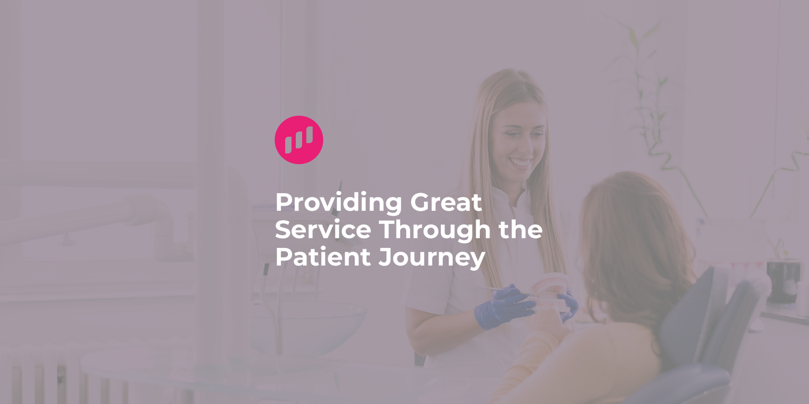 Providing Great Service Through the Patient Journey