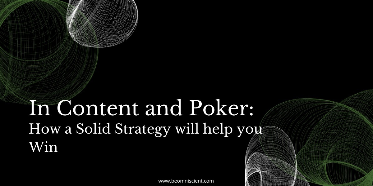 From Content to Poker: Clearscope's Bernard Huang Explains How a Solid Strategy Helps You Win