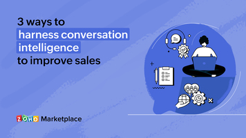3 ways to harness conversation intelligence to improve sales
