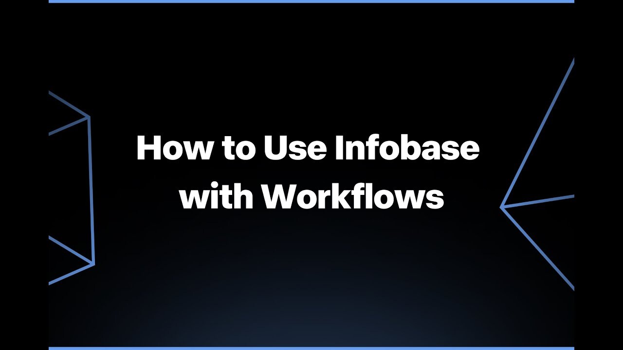 How to Use Infobase with Workflows