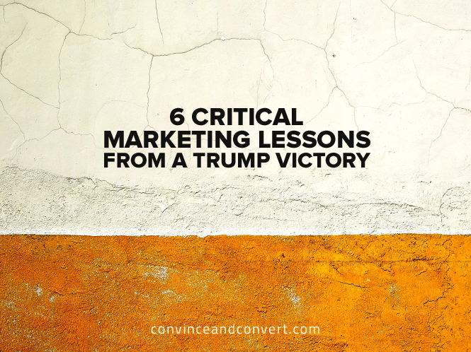 6 Critical Marketing Lessons from a Trump Victory [video]