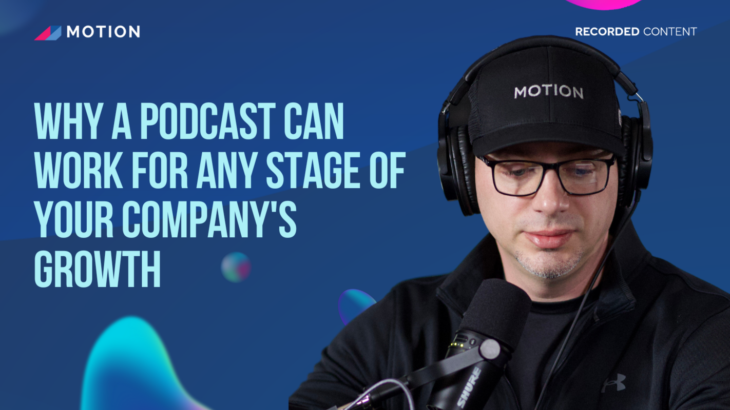 Why a podcast can work for any stage of your company's growth with Tristan Pelligrino