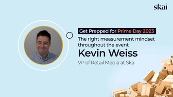 Get Prepped for Prime Day 2023: The Right Measurement Mindset Throughout the Event