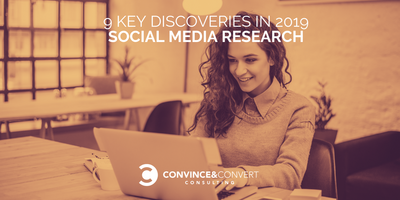 9 Key Discoveries in 2019 Social Media Research
