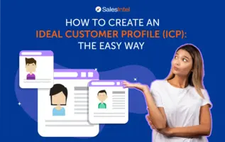 How to Create an Ideal Customer Profile (ICP): The Easy Way (Template Inside)